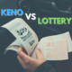keno vs lottery text with lotto slips in white hand