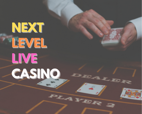 Next level live casino text with casino dealer